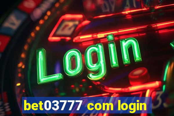 bet03777 com login